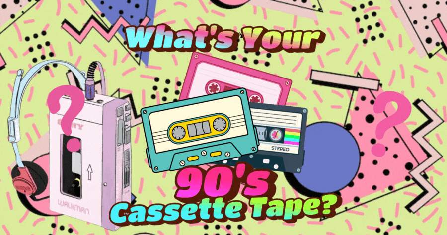 What 90s Cassette Is Made For You? 🕺🎶